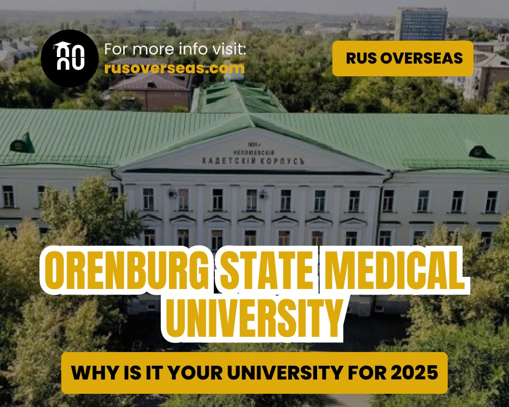 Orenburg State Medical University. Why is it your university for 2025.