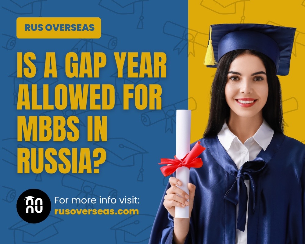 Is a gap year allowed for mbbs in russia?