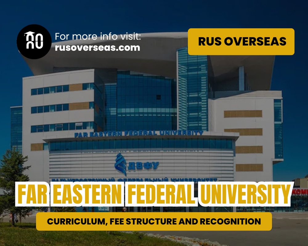 Far Eastern Federal University: curriculum, fee structure and recognition.